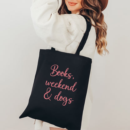 Books, Weekend & Dogs Tote