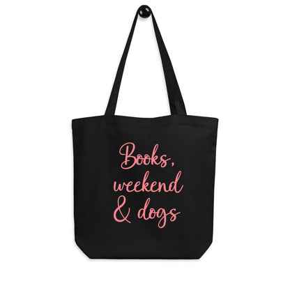 Books, Weekend & Dogs Tote