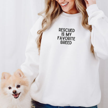 Rescued is My Favorite Breed Embroidered Sweatshirt