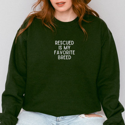 Rescued is My Favorite Breed Embroidered Sweatshirt