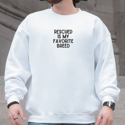 Rescued is My Favorite Breed Embroidered Sweatshirt