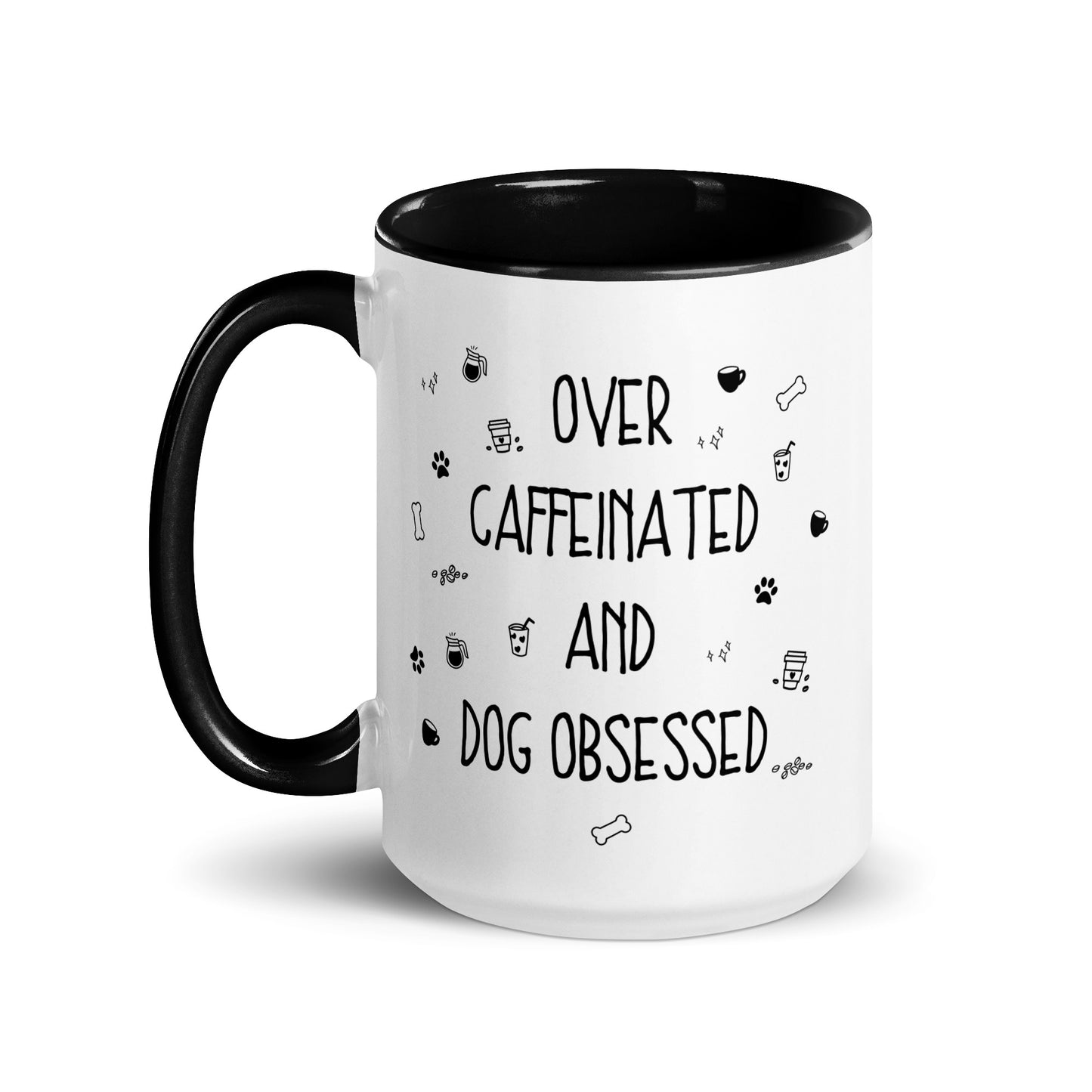 Over Caffeinated & Dog Obsessed Mug