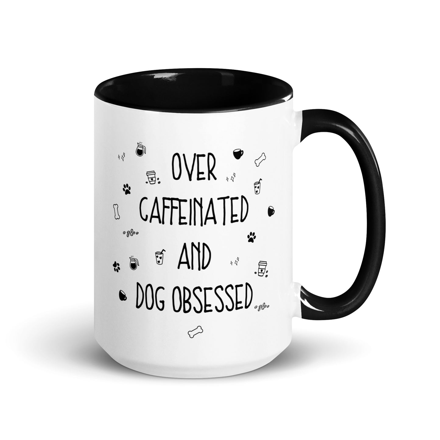 Over Caffeinated & Dog Obsessed Mug