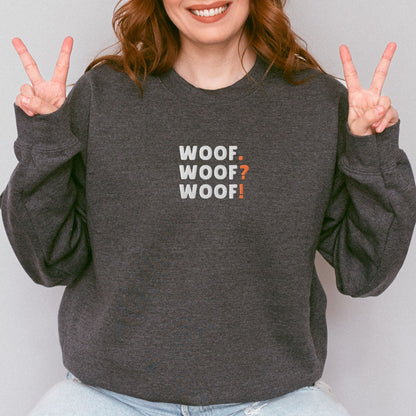 Woof.Woof?Woof! Embroidered Sweatshirt